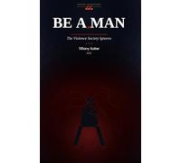 Be A Man: The Violence Society Ignores (Focus! Let's Take A Stand!)