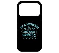 Be A Mermaid And Make Waves Case for iPhone 17 Pro
