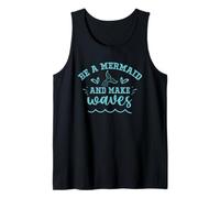 Be A Mermaid and Make Waves Tank Top