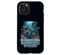 Be a Mosasaurus in a World Full of Sharks Motivation Quote Case for iPhone 11 Pro