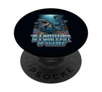 Be a Mosasaurus in a World Full of Sharks Motivation Quote PopSockets Adhesive PopGrip