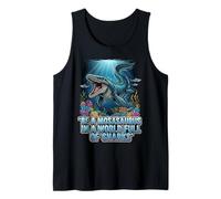 Be a Mosasaurus in a World Full of Sharks Motivation Quote Tank Top