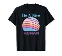 Be A Nice Human Feminist Kindness Positive Inspirational Value Graphic T-Shirt, Men, Black, M