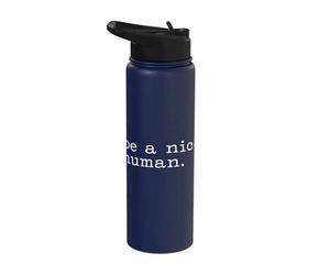 Be A Nice Human Simple Kindness Diversity Stainless Steel Insulated Water Bottle