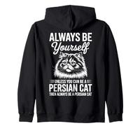 Be A Persian Cat Cat Funny Persian Cat Zip Hoodie