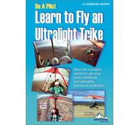 Be a Pilot, Learn to Fly an Ultralight Trike / powered hang glider