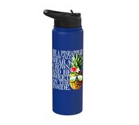 Be A Pineapple Stand Tall Wear A Crown Sweet Inside Hawaii Stainless Steel Insulated Water Bottle