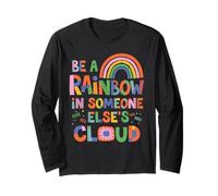 Be A Rainbow in Someone Else's Cloud Kindness for Teacher Long Sleeve T-Shirt