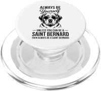 Be A Saint Bernard Dog Funny Saint Bernard PopSockets PopGrip for MagSafe