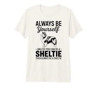 Be A Sheltie Funny Shetland Sheepdog Premium T-Shirt