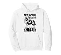 Be A Sheltie Funny Shetland Sheepdog Pullover Hoodie