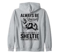 Be A Sheltie Funny Shetland Sheepdog Zip Hoodie