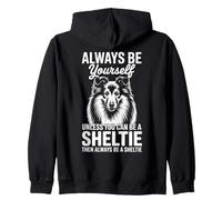 Be A Sheltie Funny Shetland Sheepdog Zip Hoodie