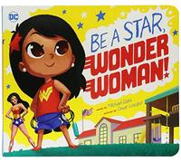 Be a Star, Wonder Woman!: 26 (DC Super Heroes)