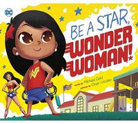 Be a Star, Wonder Woman! (DC Super Heroes)