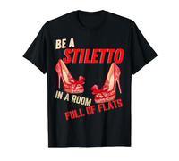 Be A Stiletto in A Room Full Flats Fun Women Stilettos Heels Value Graphic T-Shirt, Men, Black, S