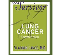Be a Survivor: Lung Cancer Treatment Guide