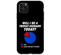 Be a trophy husband Today? Funny Hubby Dad Marriage Humor Case for iPhone 11 Pro Max