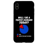 Be a trophy husband Today? Funny Hubby Dad Marriage Humor Case for iPhone XS Max