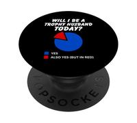 Be a trophy husband Today? Funny Hubby Dad Marriage Humor PopSockets Adhesive PopGrip