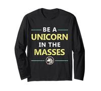 Be a Unicorn in The Masses Long Sleeve T-Shirt