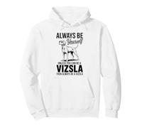 Be A Vizsla Funny Vizsla Pullover Hoodie