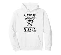 Be A Vizsla Funny Vizsla Pullover Hoodie
