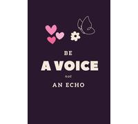 Be A Voice Not An Echo: Inspirational Motivational Notebooks Journal,Mental Health Gifts, a Little Progress Each Day Can Add Up to Big Results Notebooks