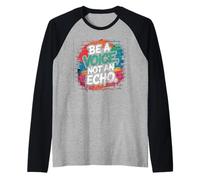 Be A Voice Not an Echo Mutmacher Spruch im Retro Style Raglan Baseball Tee