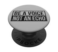 BE A VOICE NOT AN ECHO PopSockets Adhesive PopGrip