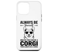 Be A Welsh Corgi Funny Welsh Corgi Case for iPhone 12 Pro Max