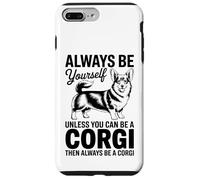 Be A Welsh Corgi Funny Welsh Corgi Case for iPhone 7 Plus/8 Plus