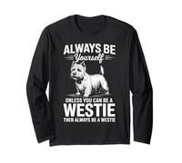 Be A Westie Funny West Highland White Terrier Long Sleeve T-Shirt