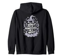 Be A Witch Sass Not A Princess Zip Hoodie
