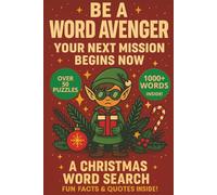 Be A Word Avenger Your Next Mission Begins Now: A Christmas Word Search Book with Over 50 Puzzles, 1000+ Words, Fun Facts & Quotes Inside for Kids, Teens, Adults & Seniors