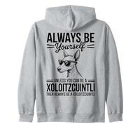 Be A Xoloitzcuintli Dog Funny Xoloitzcuintli Zip Hoodie