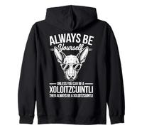 Be A Xoloitzcuintli Dog Funny Xoloitzcuintli Zip Hoodie