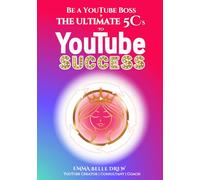 Be a YouTube Boss: The Ultimate 5 Cs to YouTube Success
