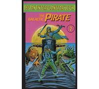 Be ABe An Interplanetary Spy: The Galactic Piraten Interplanetary Spy: The Galactic Pirate: 2