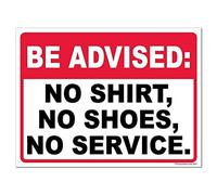 Be Advised: No Shirt, No Shoes, No Service Metal Sign Wall Decor 12"x8"