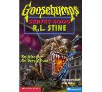 Be Afraid...be Very Afraid: 20 (Give Yourself Goosebumps)