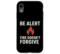 Be Alert - Fire Doesn't Forgive | New Year Safety Awareness Case for iPhone XR