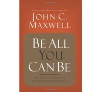 Be All You Can be:: A Challenge to Stretch Your God-given Potential