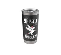 Be Always Yourself, Unless You can be a Unicorn Gift Stainless Steel Insulated Tumbler