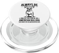 Be An American Bulldog Dog Funny American Bulldog PopSockets PopGrip for MagSafe