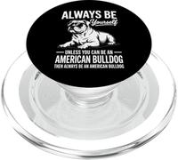 Be An American Bulldog Dog Funny American Bulldog PopSockets PopGrip for MagSafe
