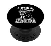Be An Australian Terrier Dog Funny Australian Terrier PopSockets Adhesive PopGrip