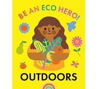 Be an Eco Hero!: Outdoors