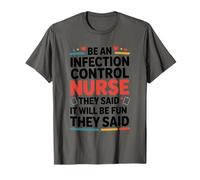 Be an Infection Control Nurse, Prevention Infection Nursing T-Shirt