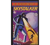 Be An Interplanetary Spy: Skystalker: 12